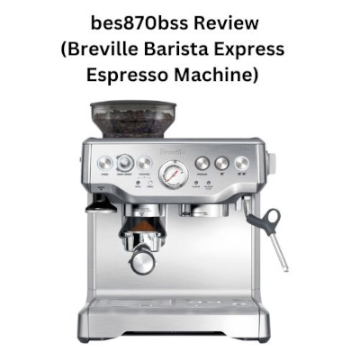 bes870bss Review