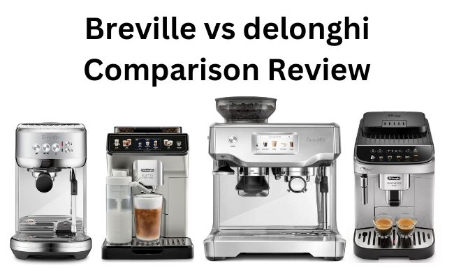 breville vs delonghi
